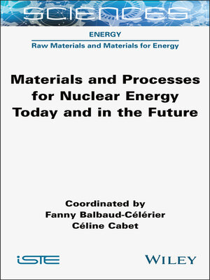 cover image of Materials and Processes for Nuclear Energy Today and in the Future